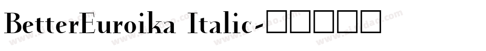 BetterEuroika Italic字体转换
